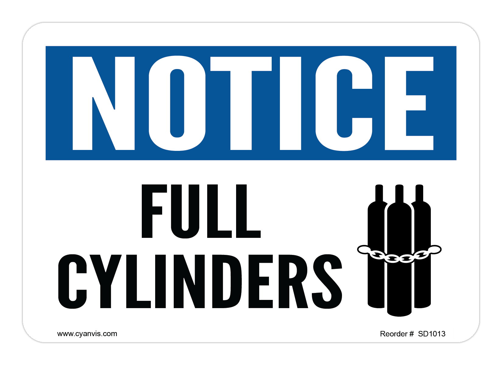 Safety Sign: Notice - FULL CYLINDERS - CYANvisuals