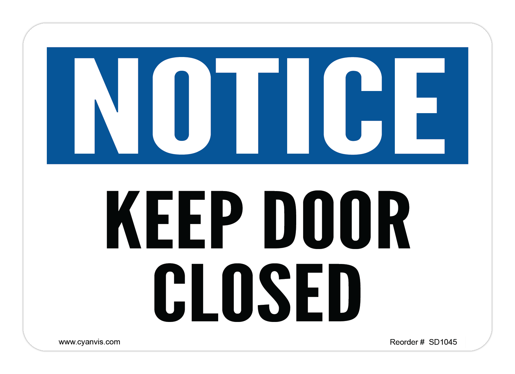 Safety Sign: Notice - KEEP DOOR CLOSED - CYANvisuals