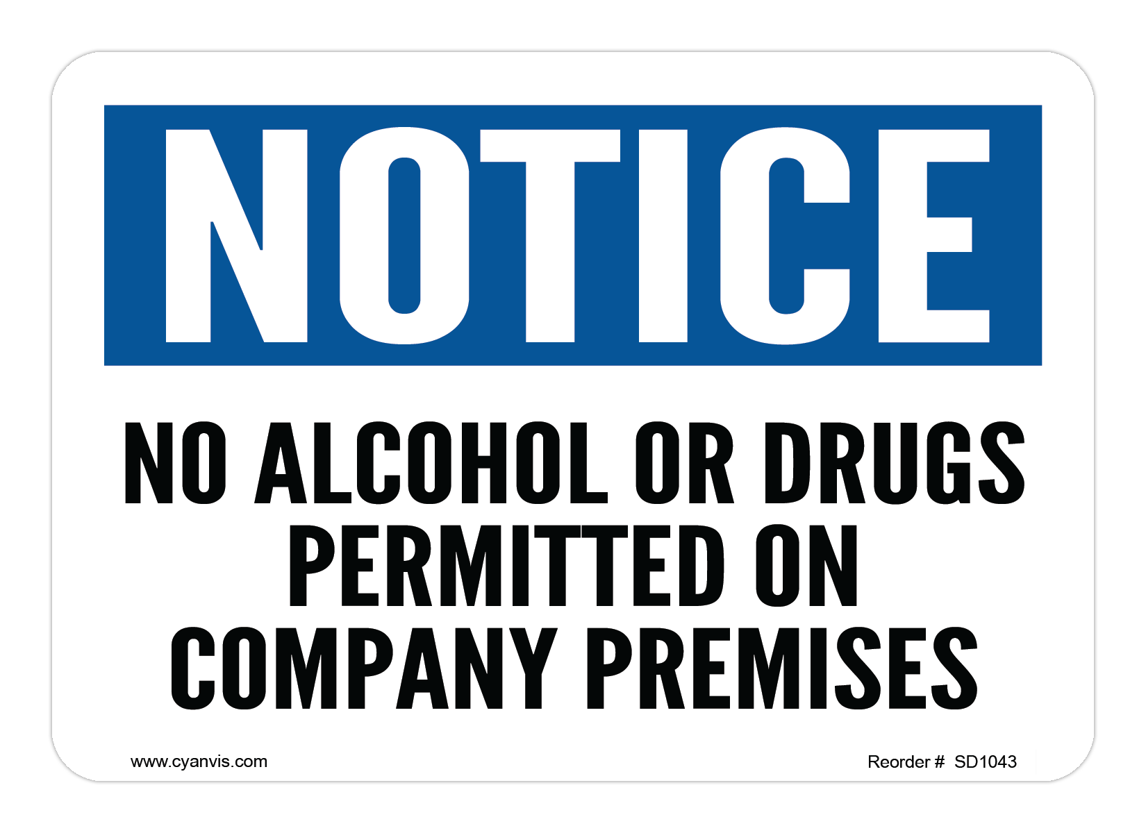Safety Sign: Notice - NO ALCHOHOL OR DRUGS ALLOWED ON COMPANY PREMISES - CYANvisuals
