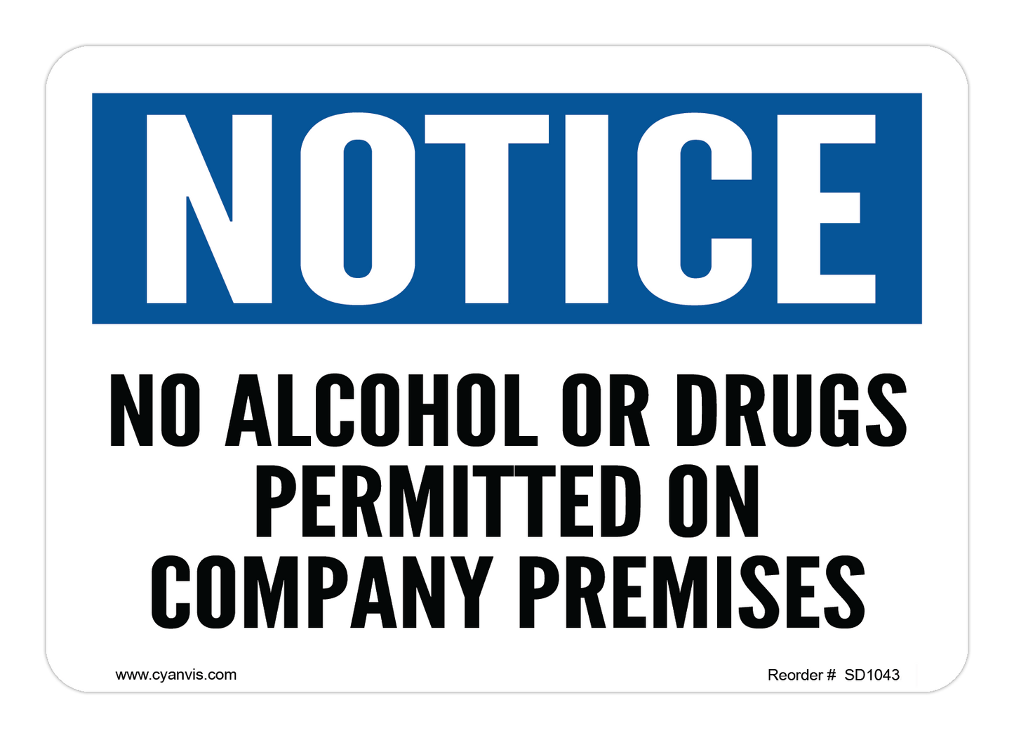 Safety Sign: Notice - NO ALCHOHOL OR DRUGS ALLOWED ON COMPANY PREMISES - CYANvisuals