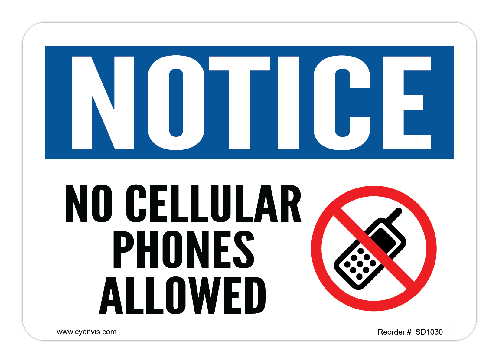 Safety Sign: Notice - NO CELLULAR PHONES ALLOWED - CYANvisuals