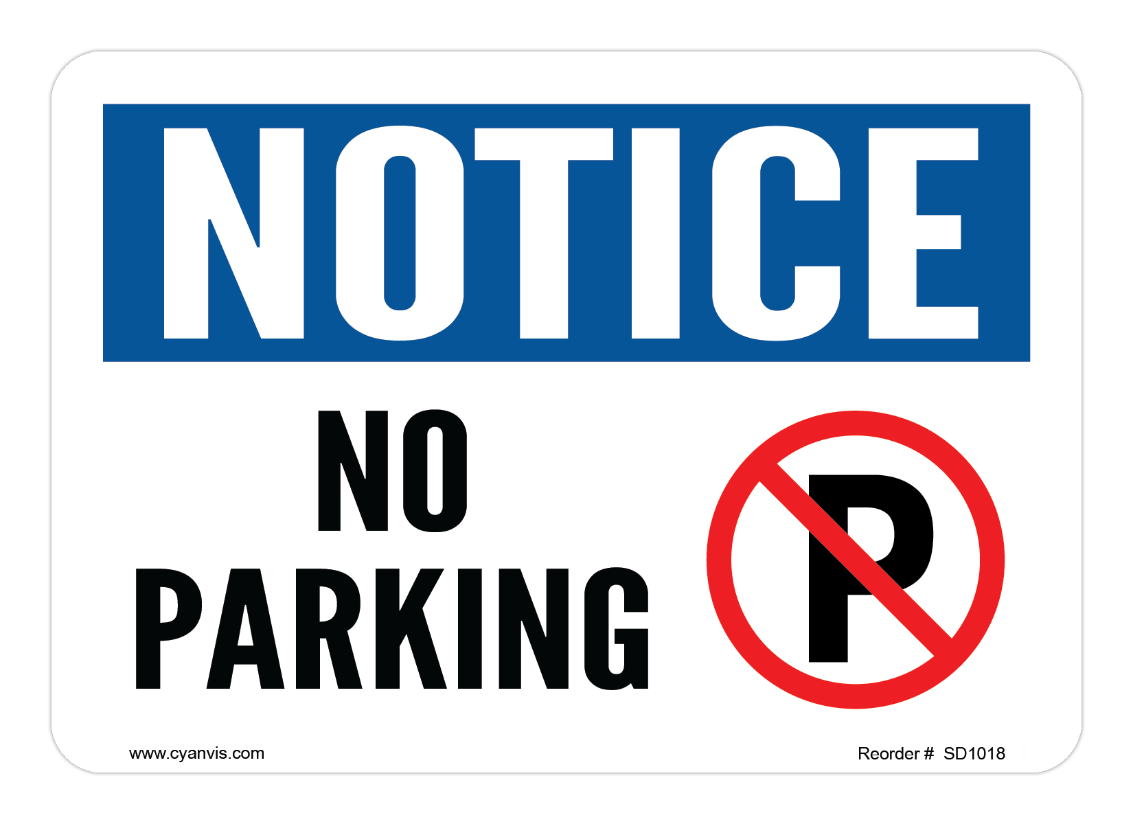 Safety Sign: Notice - NO PARKING - CYANvisuals