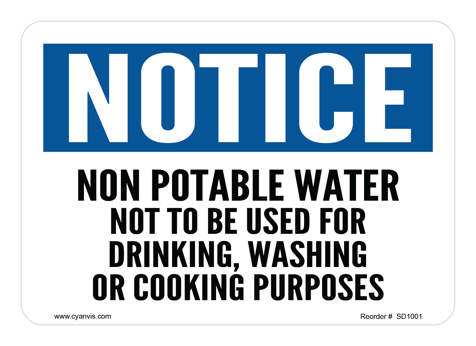 Safety Sign: Notice - NON POTABLE WATER NOT TO BE USED FOR DRINKING, WASHING OR COOKING PURPOSES - CYANvisuals