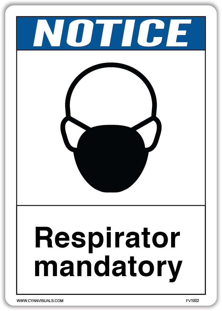 Safety Sign: Notice - Respirator Mandatory - CYANvisuals