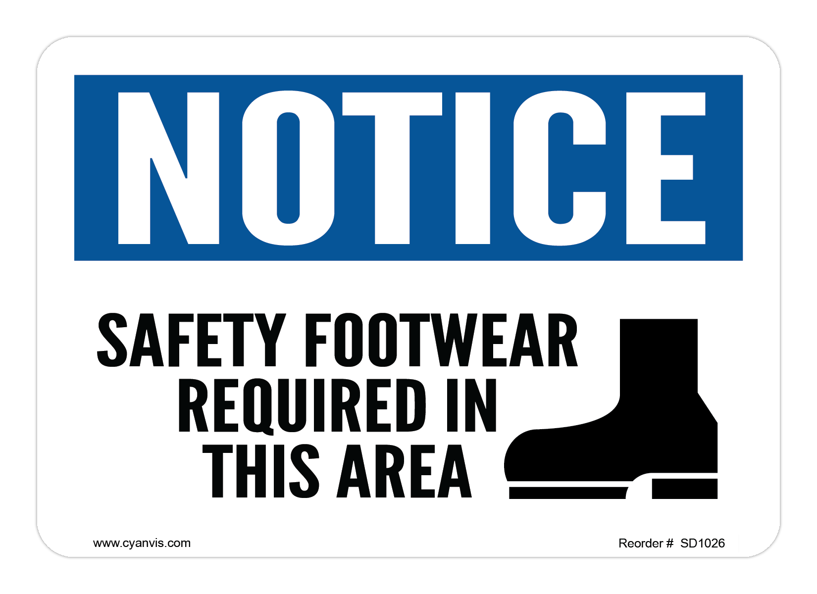 Safety Sign: Notice - SAFETY FOOTWEAR REQUIRED IN THIS AREA - CYANvisuals