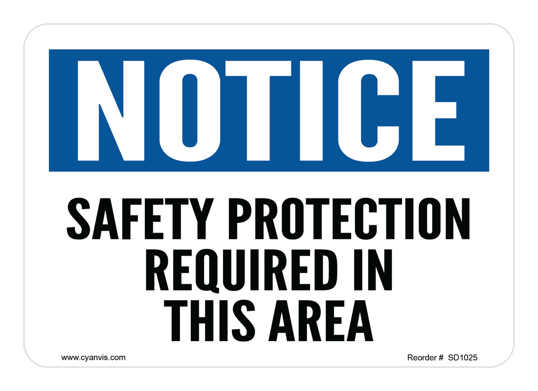 High quality Notice safety sign – CYANvisuals.com
