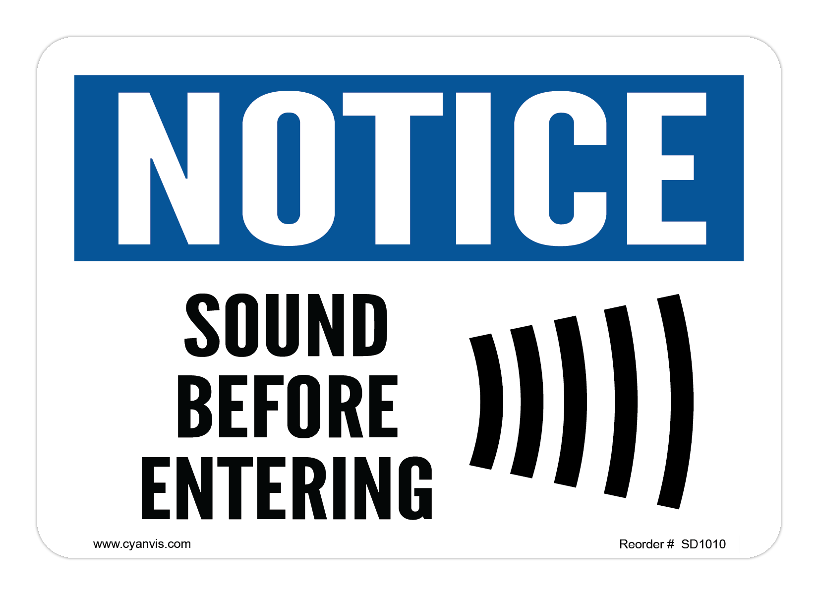 Safety Sign: Notice - SOUND BEFORE ENTERING - CYANvisuals