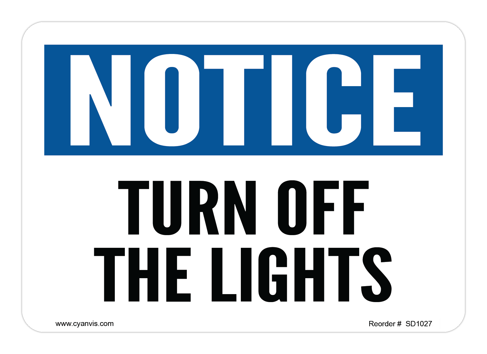 Safety Sign: Notice - TURN OFF THE LIGHTS - CYANvisuals