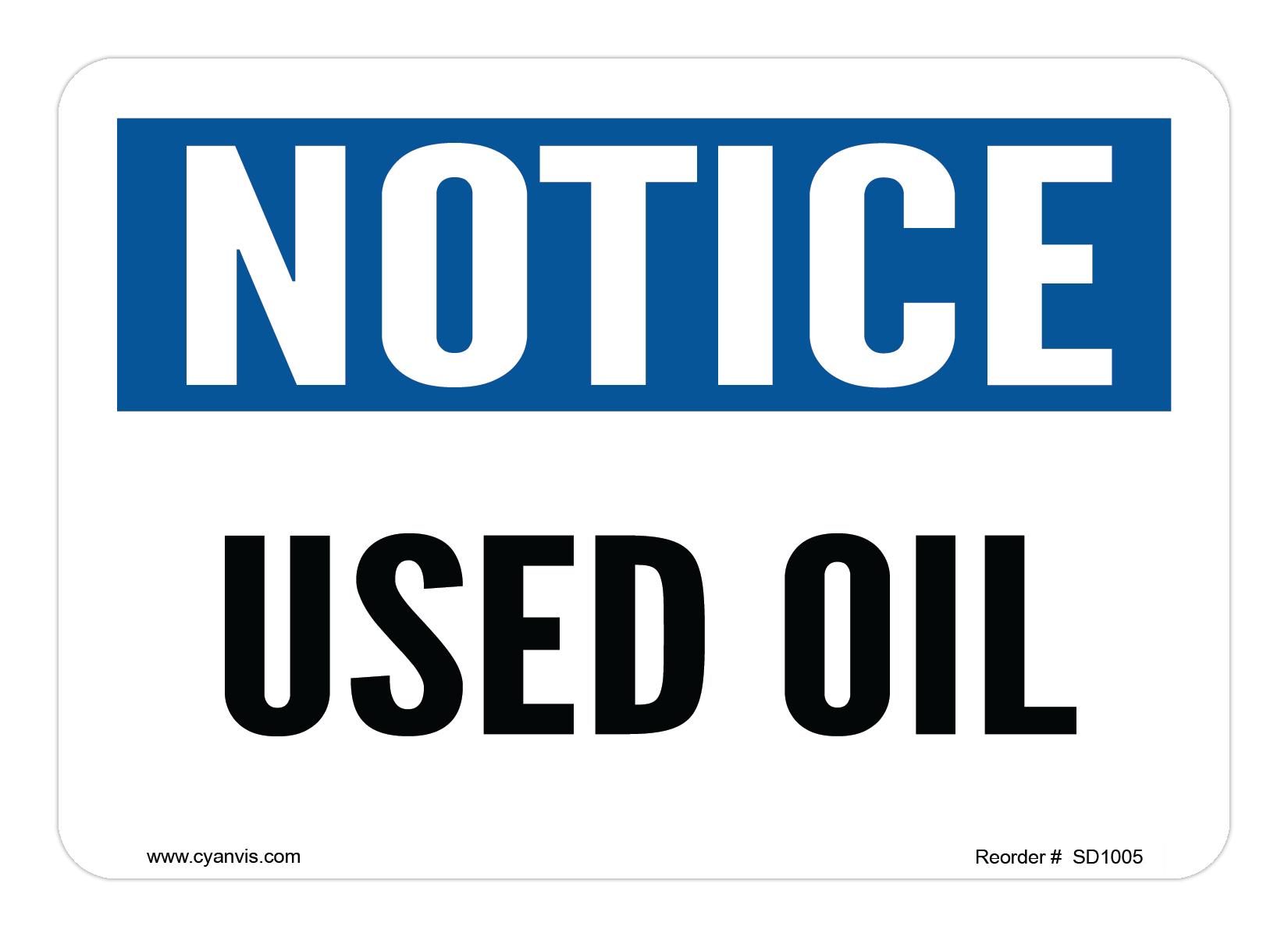 Safety Sign: Notice - USED OIL - CYANvisuals