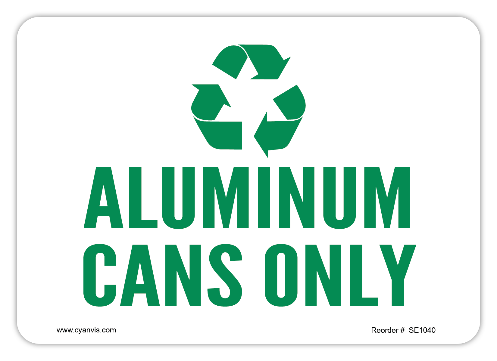 Safety Sign: Safety & Housekeeping - ALUMINUM CANS ONLY - CYANvisuals