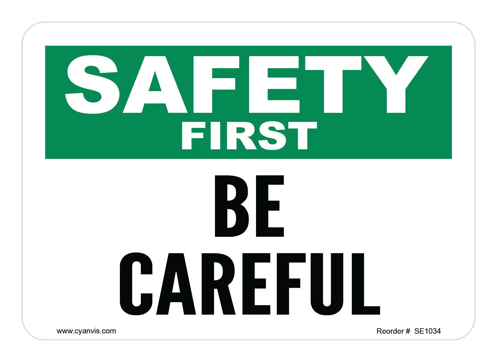 Safety Sign: Safety & Housekeeping - BE CAREFUL - CYANvisuals