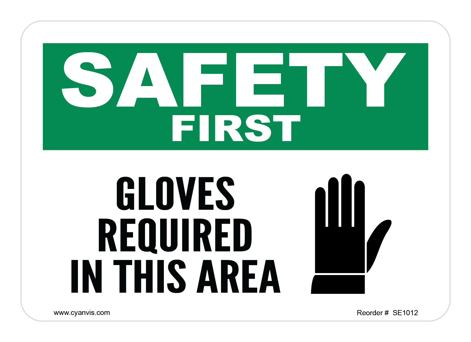 Safety Sign: Safety & Housekeeping - GLOVES REQUIRED IN THIS AREA - CYANvisuals