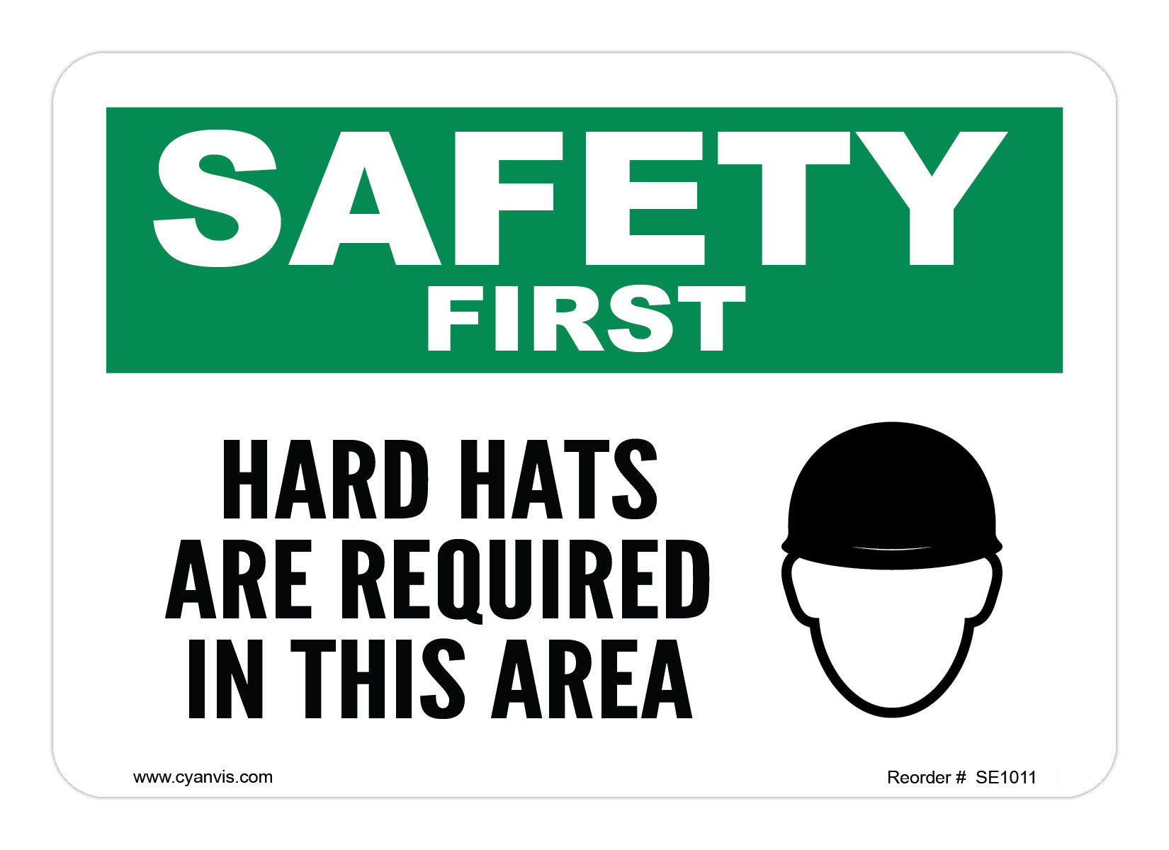 Safety Sign: Safety & Housekeeping - HARD HATS ARE REQUIRED IN THIS AREA - CYANvisuals