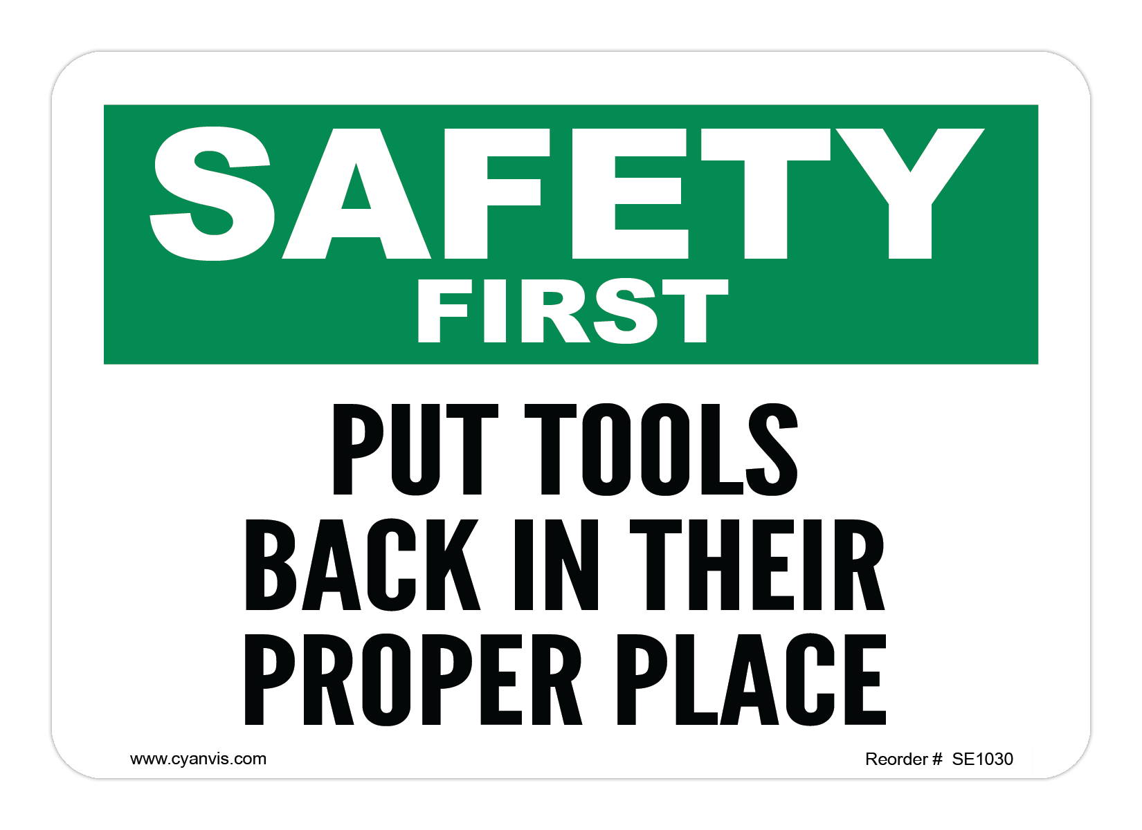 Safety Sign: Safety & Housekeeping - PUT TOOLS BACK IN THEIR PROPER PLACE - CYANvisuals