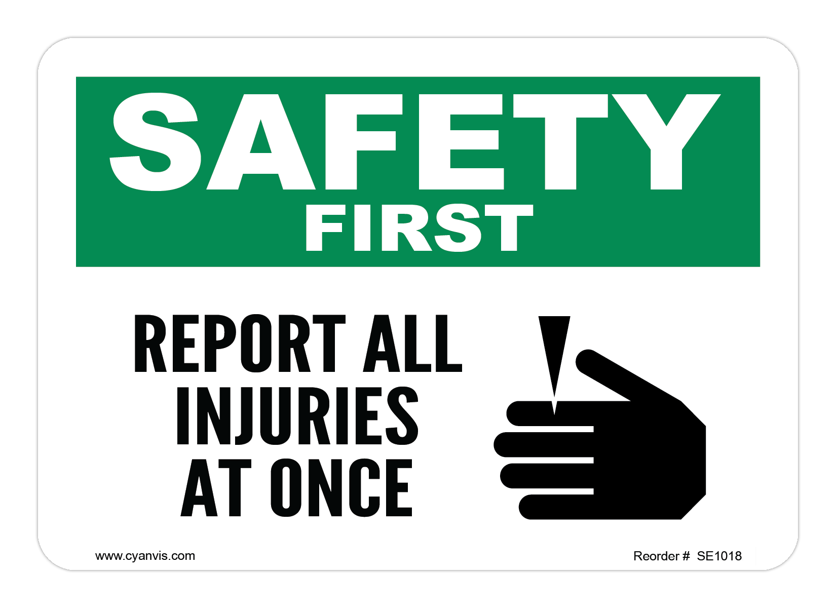 Safety Sign: Safety & Housekeeping - REPORT ALL INJURIES AT ONCE - CYANvisuals