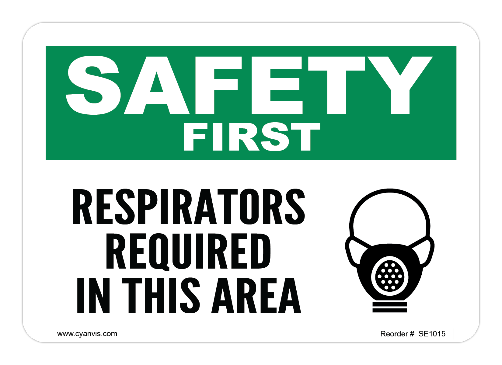 Safety Sign: Safety & Housekeeping - RESPIRATORS REQUIRED IN THIS AREA - CYANvisuals