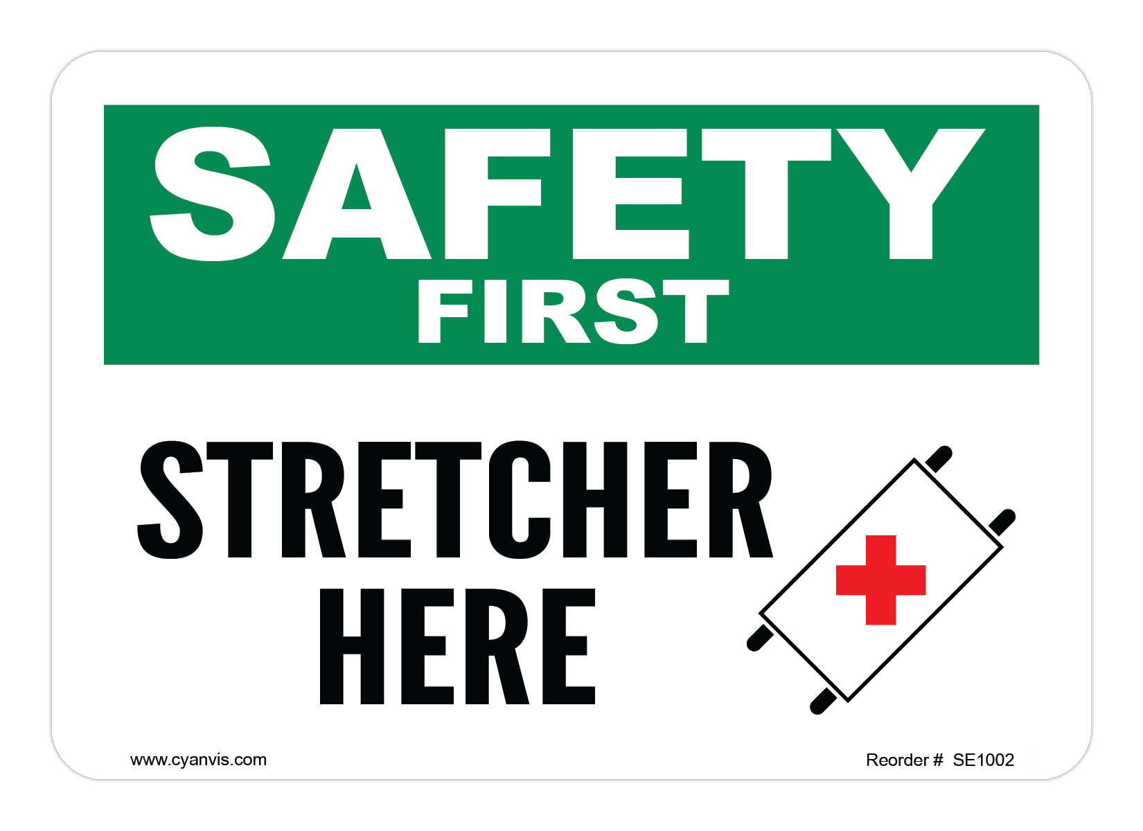 Safety Sign: Safety & Housekeeping - STRETCHER HERE - CYANvisuals