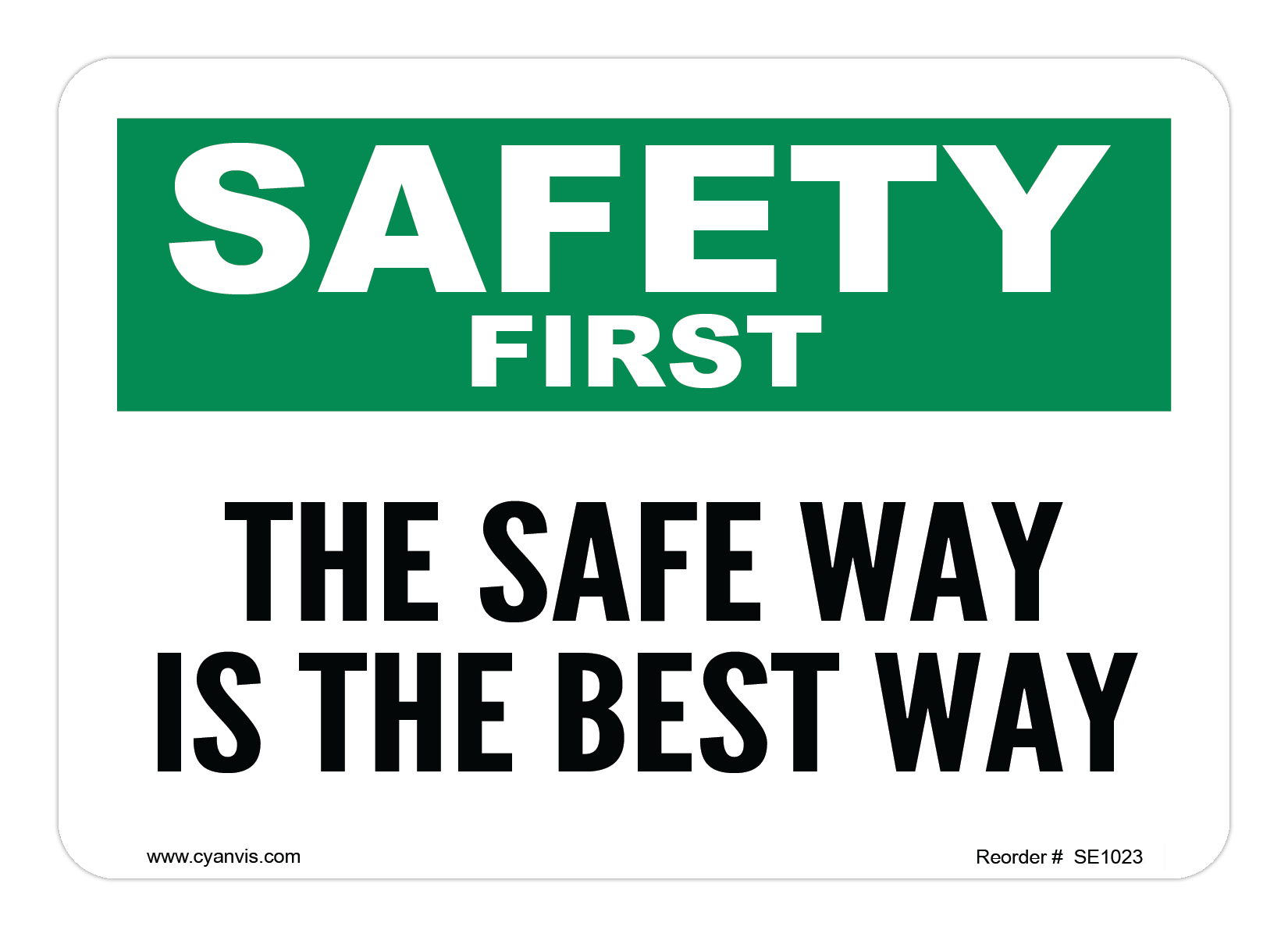 Safety Sign: Safety & Housekeeping - THE SAFE WAY IS THE BEST WAY - CYANvisuals