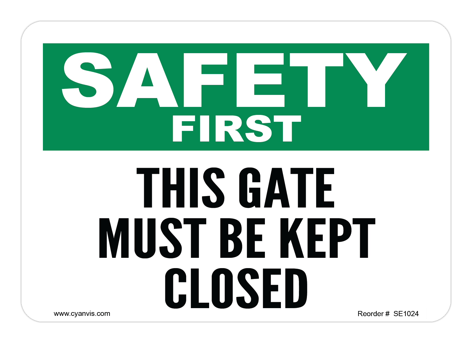 Safety Sign: Safety & Housekeeping - THIS GATE MUST BE KEPT CLOSED - CYANvisuals