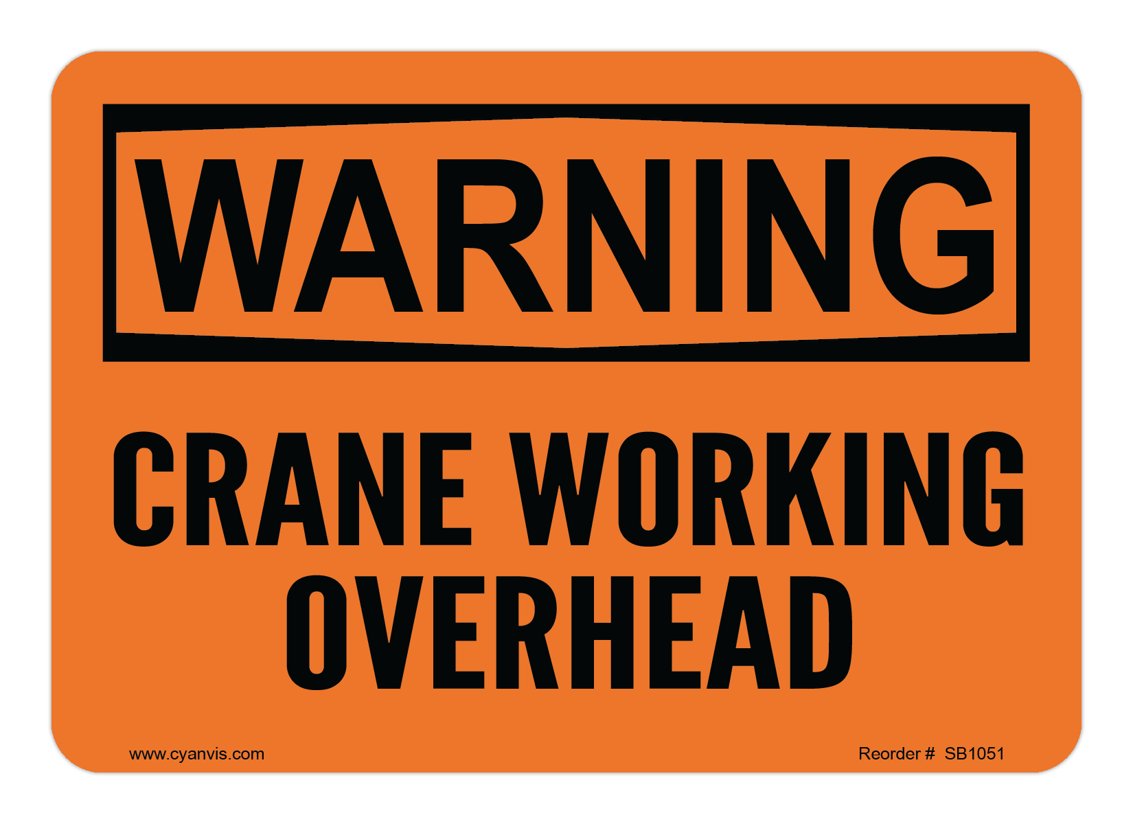 Safety Sign: Warning - CRANE WORKING OVERHEAD - CYANvisuals