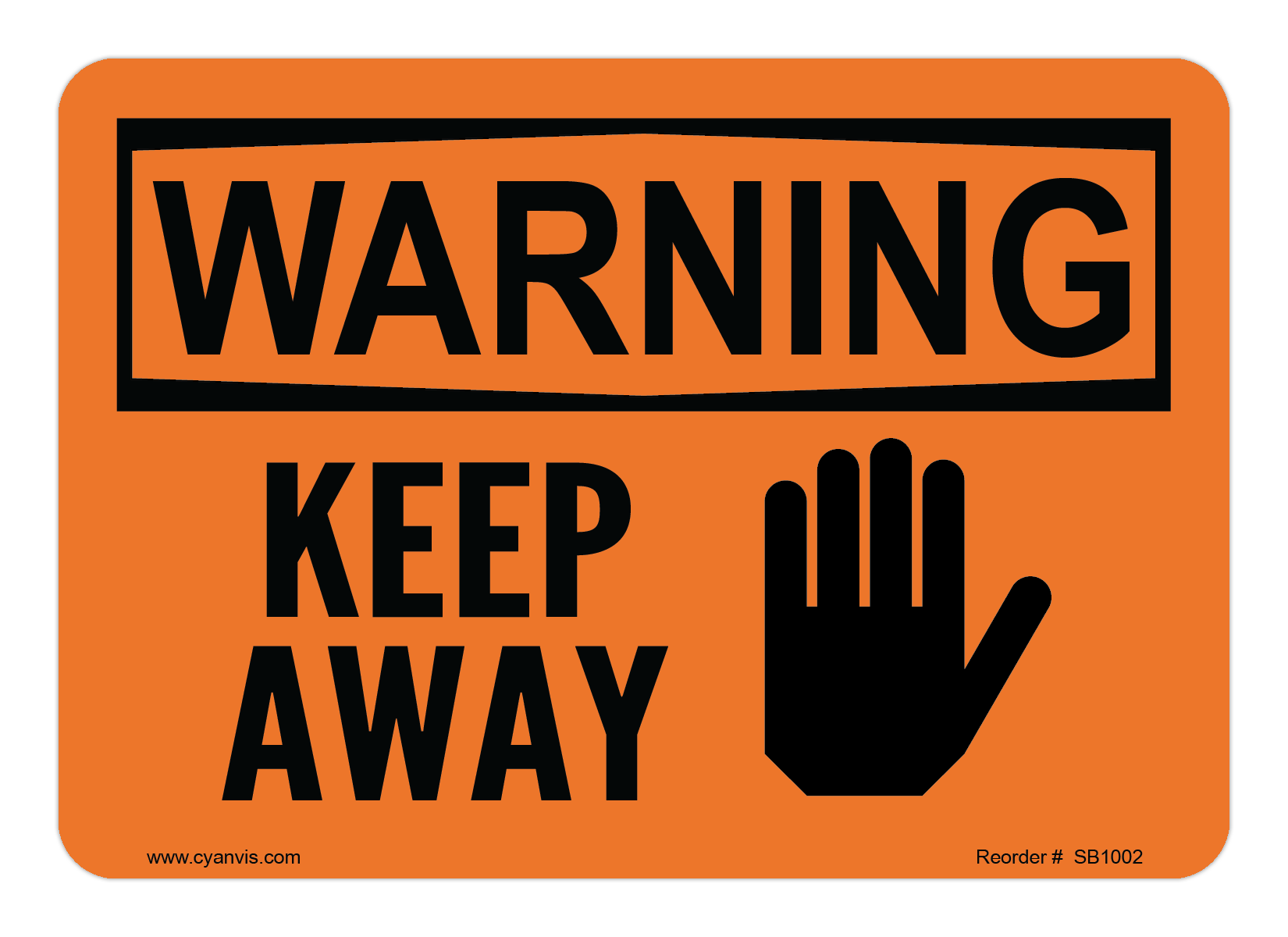 Safety Sign: Warning - KEEP AWAY - CYANvisuals