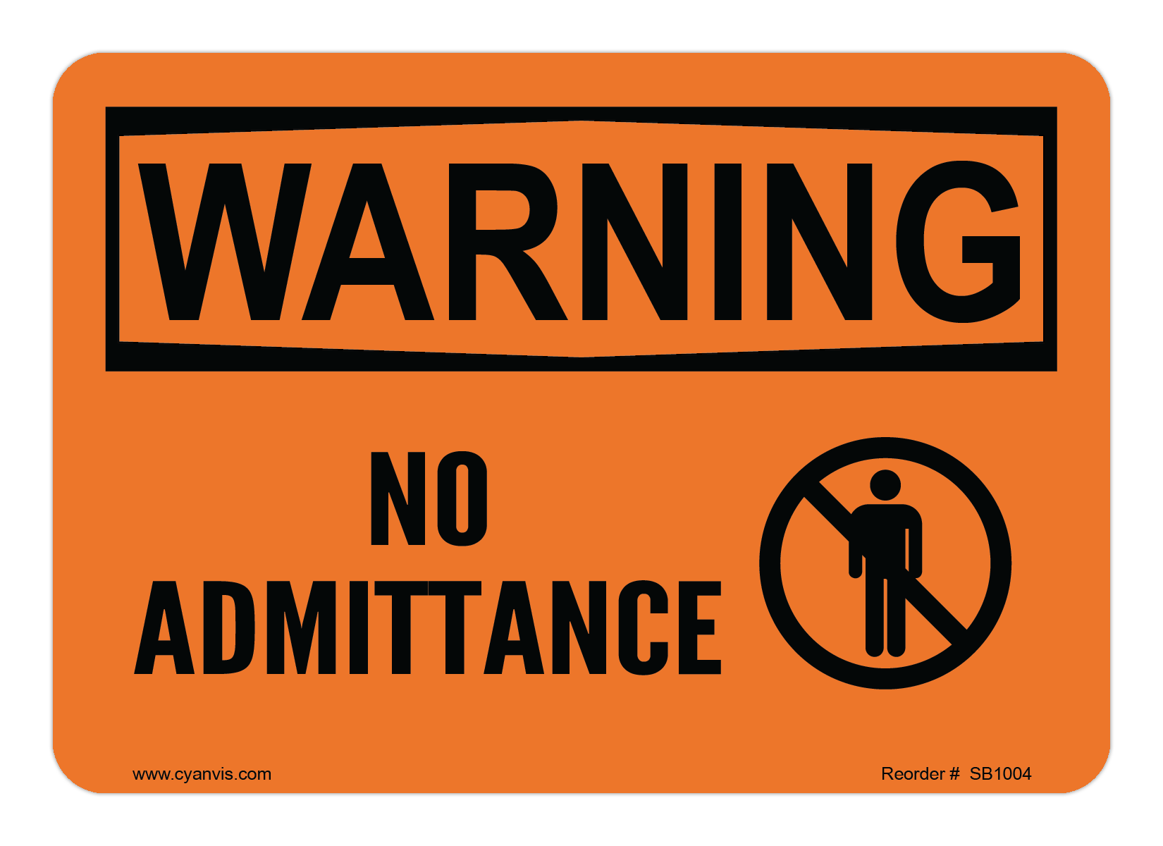 Safety Sign: Warning - NO ADMITTANCE - CYANvisuals