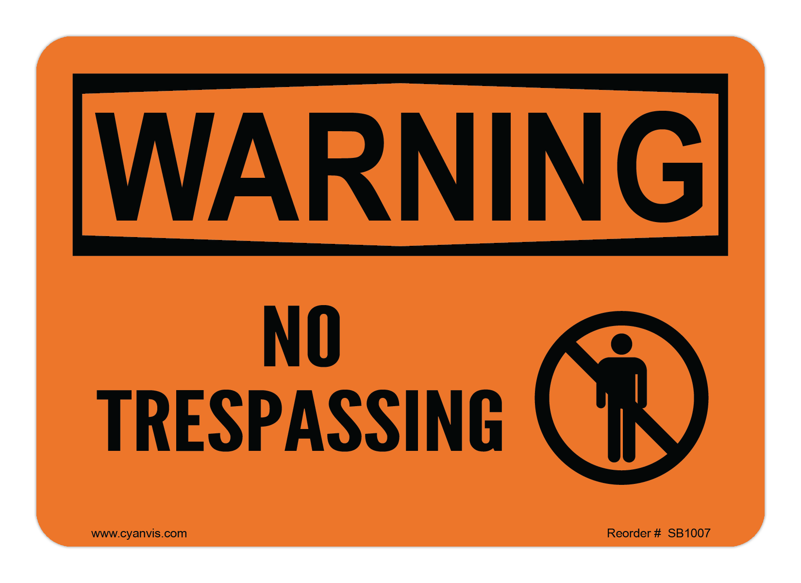 Safety Sign: Warning - NO TRESSPASSING - CYANvisuals