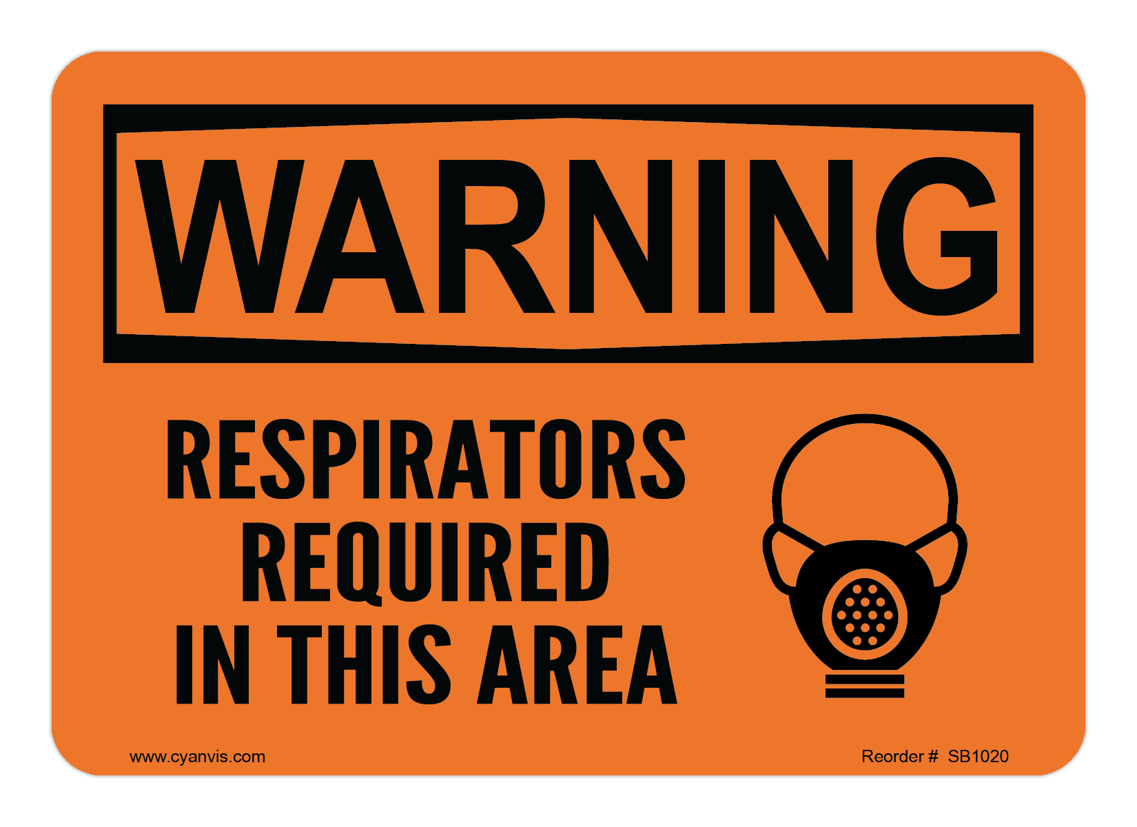 Safety Sign: Warning - REQPIRATORS REQUIRED IN THIS AREA - CYANvisuals
