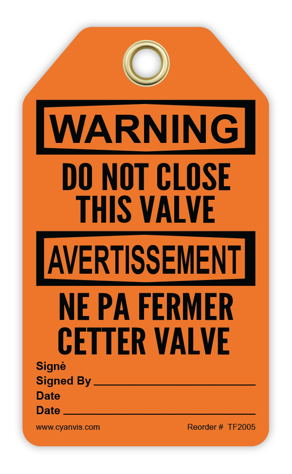 Safety Tag: Bilingual - Warning - DO NOT CLOSE THIS VALVE - NE PA FERMER CETTER VALVE - CYANvisuals