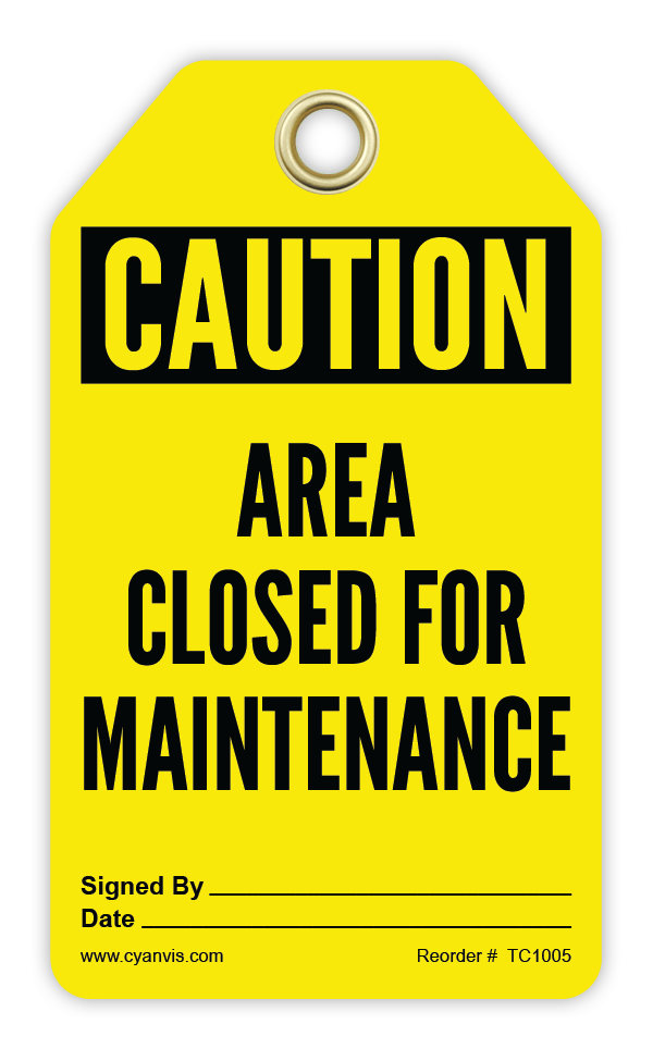 Safety Tag: Cautiom - AREA CLOSED FOR MAINTENANCE - CYANvisuals