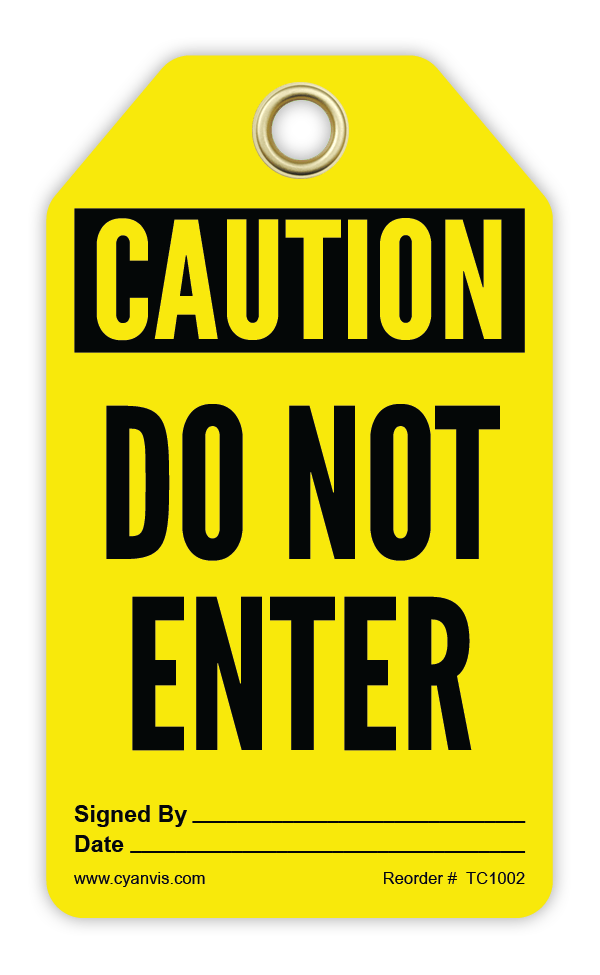 Safety Tag: Cautiom - DO NOT ENTER - CYANvisuals