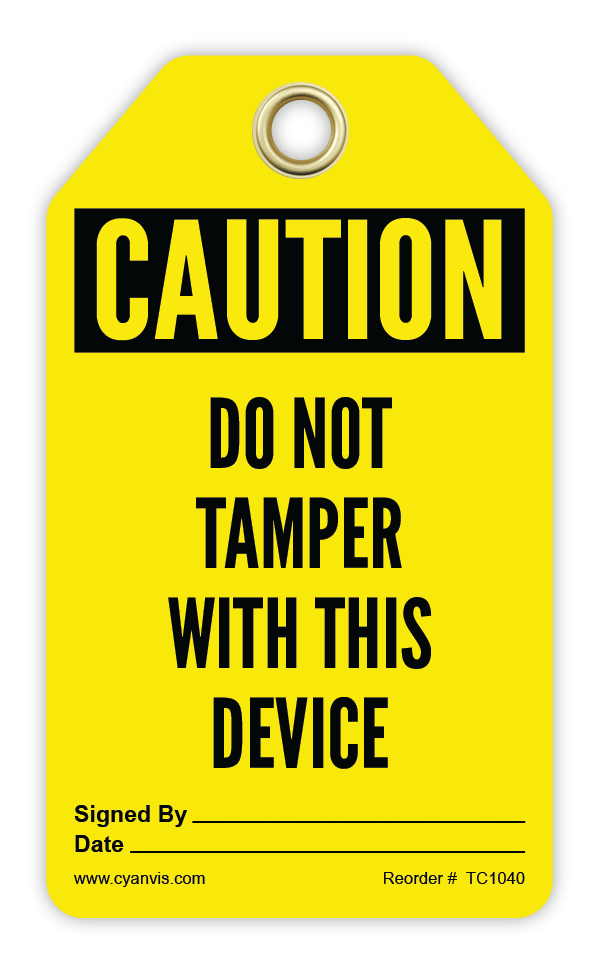 Safety Tag: Cautiom - DO NOT TAMPER WITH THIS DEVICE - CYANvisuals