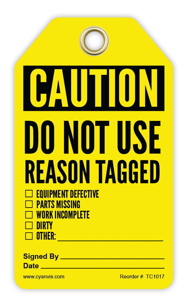 Safety Tag: Cautiom - DO NOT USE REASON TAGGED: []EQUIPMENT DEFECTIVE | PARTS MISSING []WORK INCOMPLETE []OTHER______ - CYANvisuals