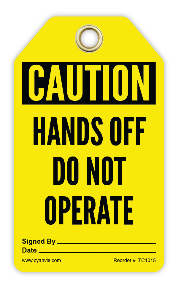 Safety Tag: Cautiom - HANDS OFF DO NOT OPERATE - CYANvisuals
