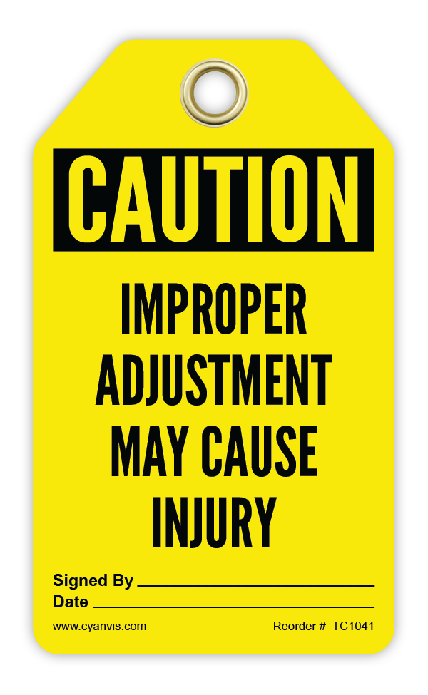 Safety Tag: Cautiom - IMPROPER ADJUSTMENT MAY CAUSE INJURY - CYANvisuals