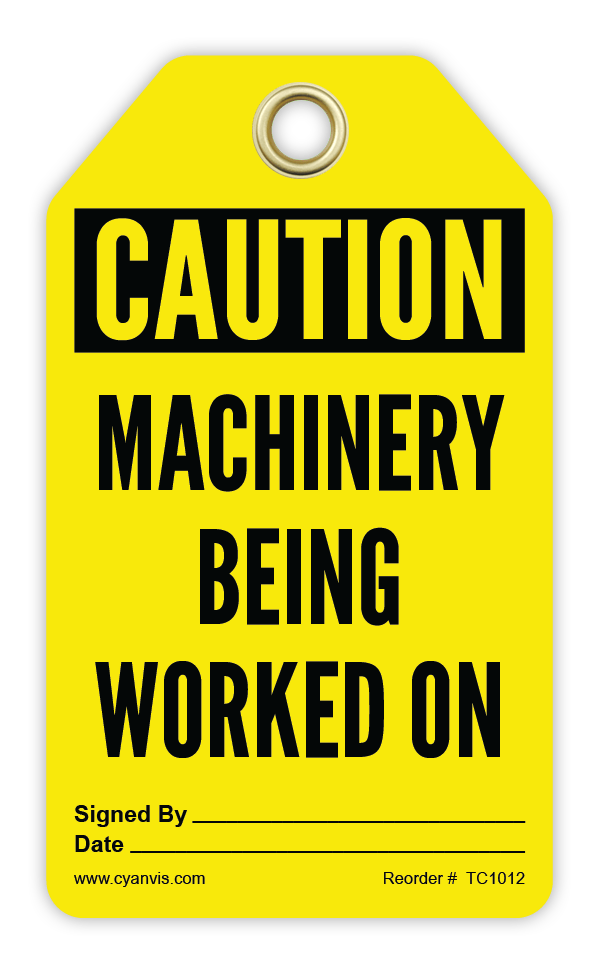 Safety Tag: Cautiom - MACHINERY BEING WORKED ON - CYANvisuals