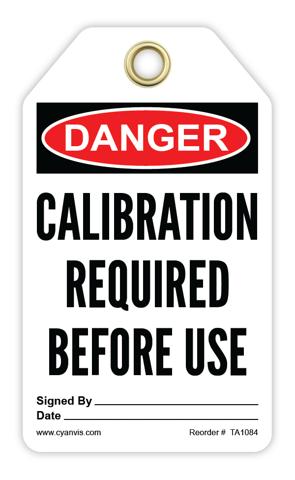 Safety Tag: Danger - CALIBRATION REQUIRED BEFORE USE - CYANvisuals