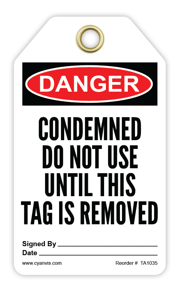Safety Tag: Danger - CONDEMNED DO NOT USE UNTIL THIS TAG IS REMOVED - CYANvisuals