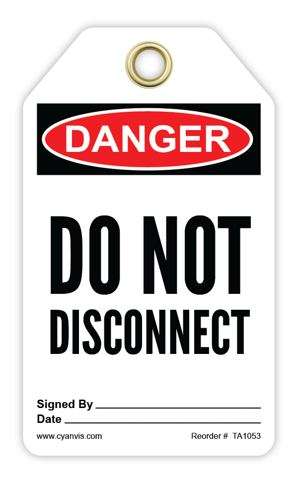 Safety Tag: Danger - DO NOT DISCONNECT - CYANvisuals