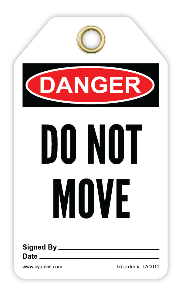 Safety Tag: Danger - DO NOT MOVE - CYANvisuals