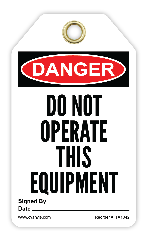 Safety Tag: Danger - DO NOT OEPRATE THIS EQUIPMENT - CYANvisuals