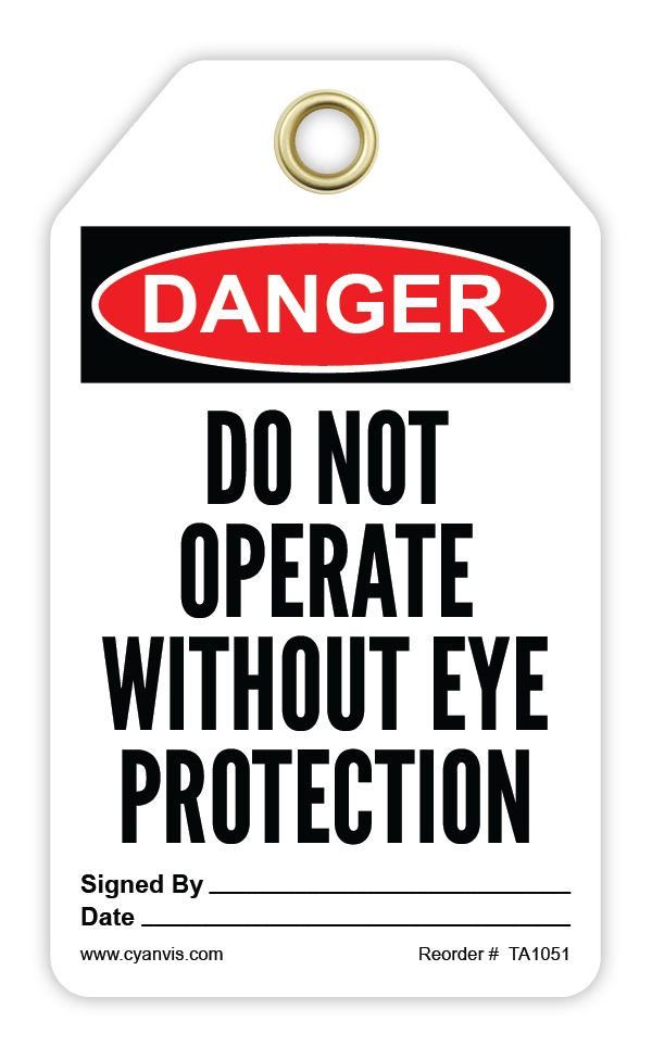 Safety Tag: Danger - DO NOT OPERATE WITHOUT EYE PROTECTION - CYANvisuals