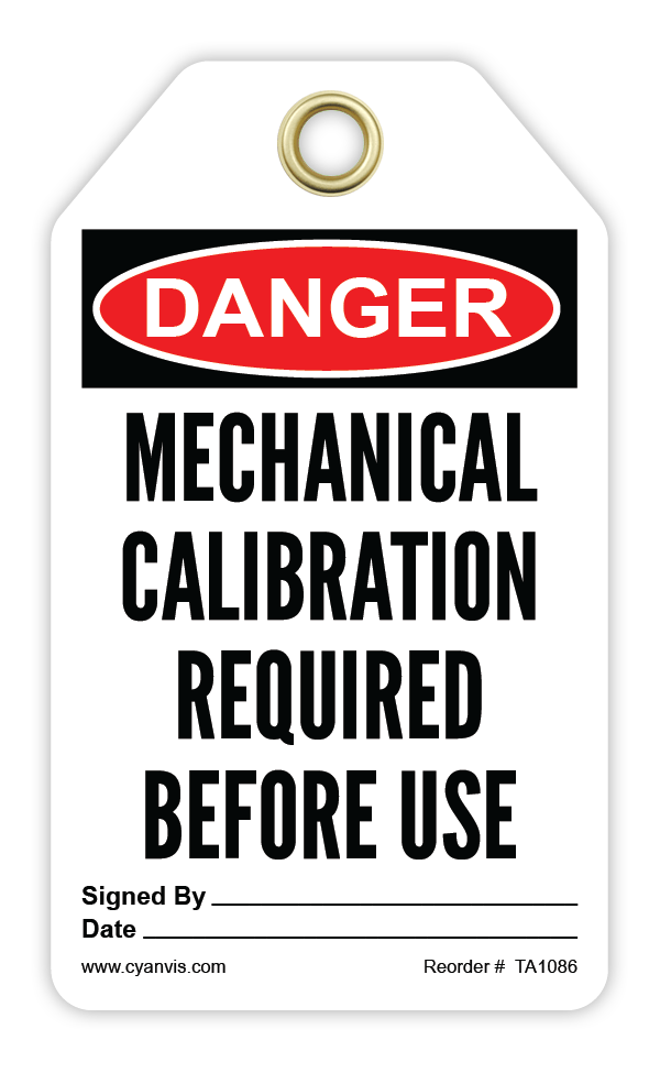 Safety Tag: Danger - MECHANICAL CALIBRATION REQUIRED BEFORE USE - CYANvisuals