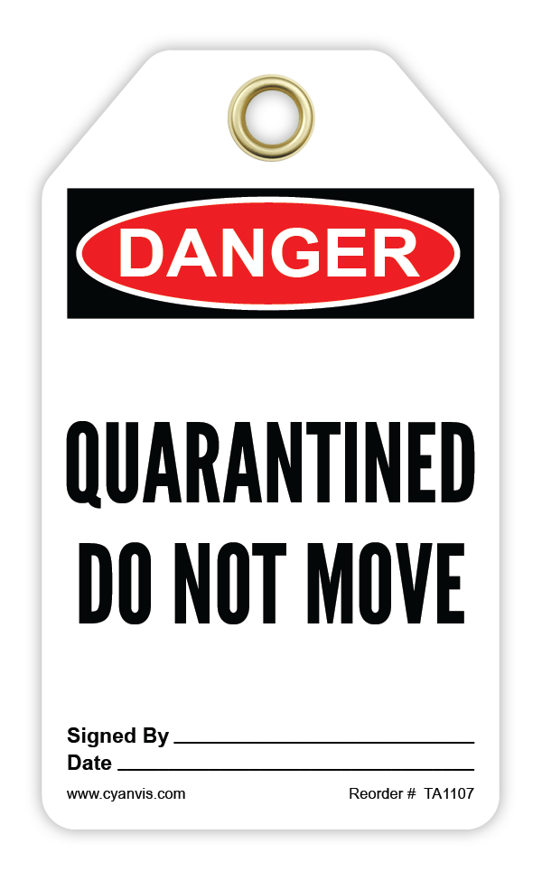 Safety Tag: Danger - QUARANTINED. DO NOT MOVE - CYANvisuals