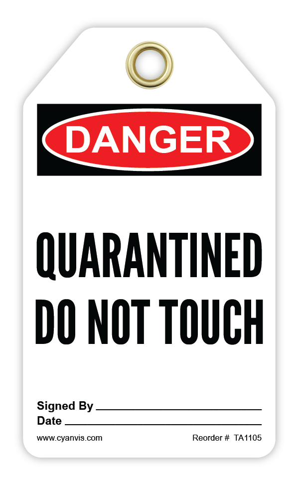 Safety Tag: Danger - QUARANTINED. DO NOT TOUCH - CYANvisuals
