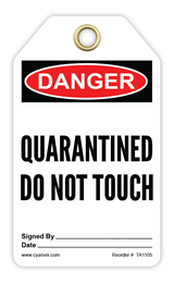 Safety Tag: Danger - QUARANTINED. DO NOT TOUCH - CYANvisuals