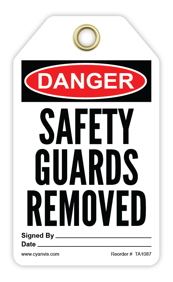 Safety Tag: Danger - SAFETY GUARDS REMOVED - CYANvisuals