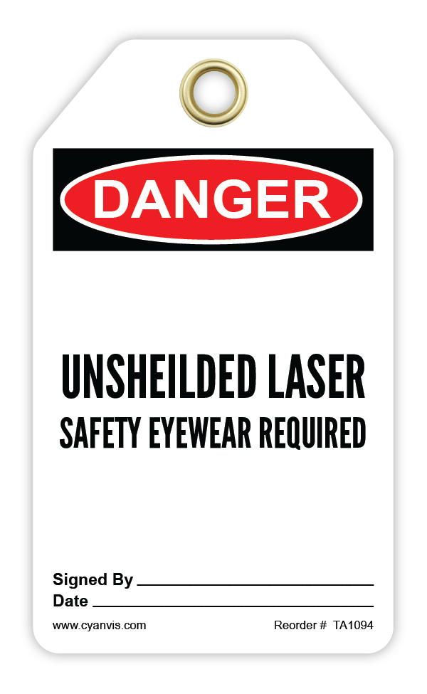 Safety Tag: Danger - UNSHEILDED LASER. SAFETY EYEWEAR REQUIRED - CYANvisuals