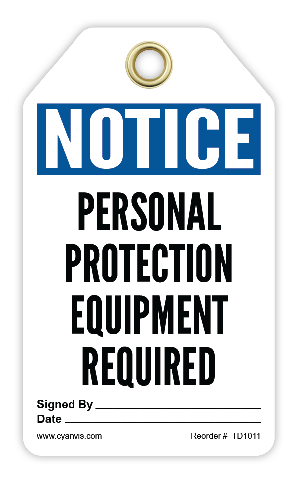 Safety Tag: Notice - PERSONAL PROTECTION EQUIPMENT REQUIRED - CYANvisuals