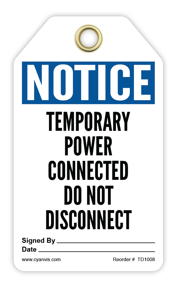 Safety Tag: Notice - TEMPORARY POWER CONNECTED DO NOT DISCONNECT - CYANvisuals